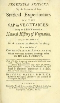 Cover of Vegetable staticks, or, An account of some statical experiments on the sap in vegetables - being an essay towards a natural history of vegetation - Al